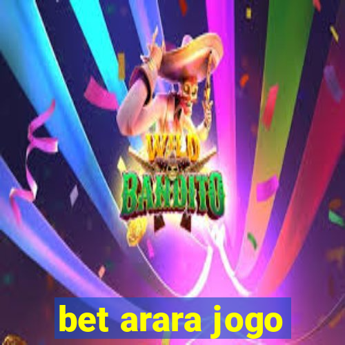 bet arara jogo